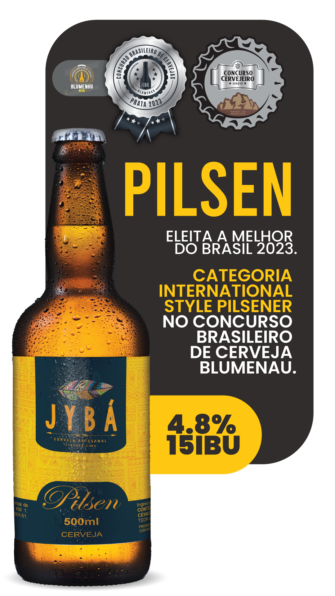 Pilsen Jybá — Melhor do Brasil no Concurso Brasileiro de Cerveja de Blumenau